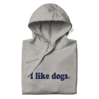 I Like Dogs Unisex Hoodie